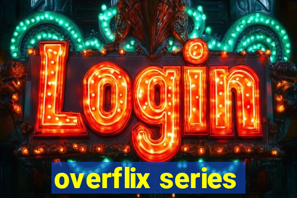 overflix series